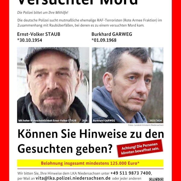 Mit diesem Plakat-Handout fahnden die Staatsanwaltschaft Verden und das Landeskriminalamt (LKA) Niedersachsen gemeinsam nach den beiden gesuchten Ex-RAF-Terroristen Ernst-Volker Staub und Burkhard Garweg.