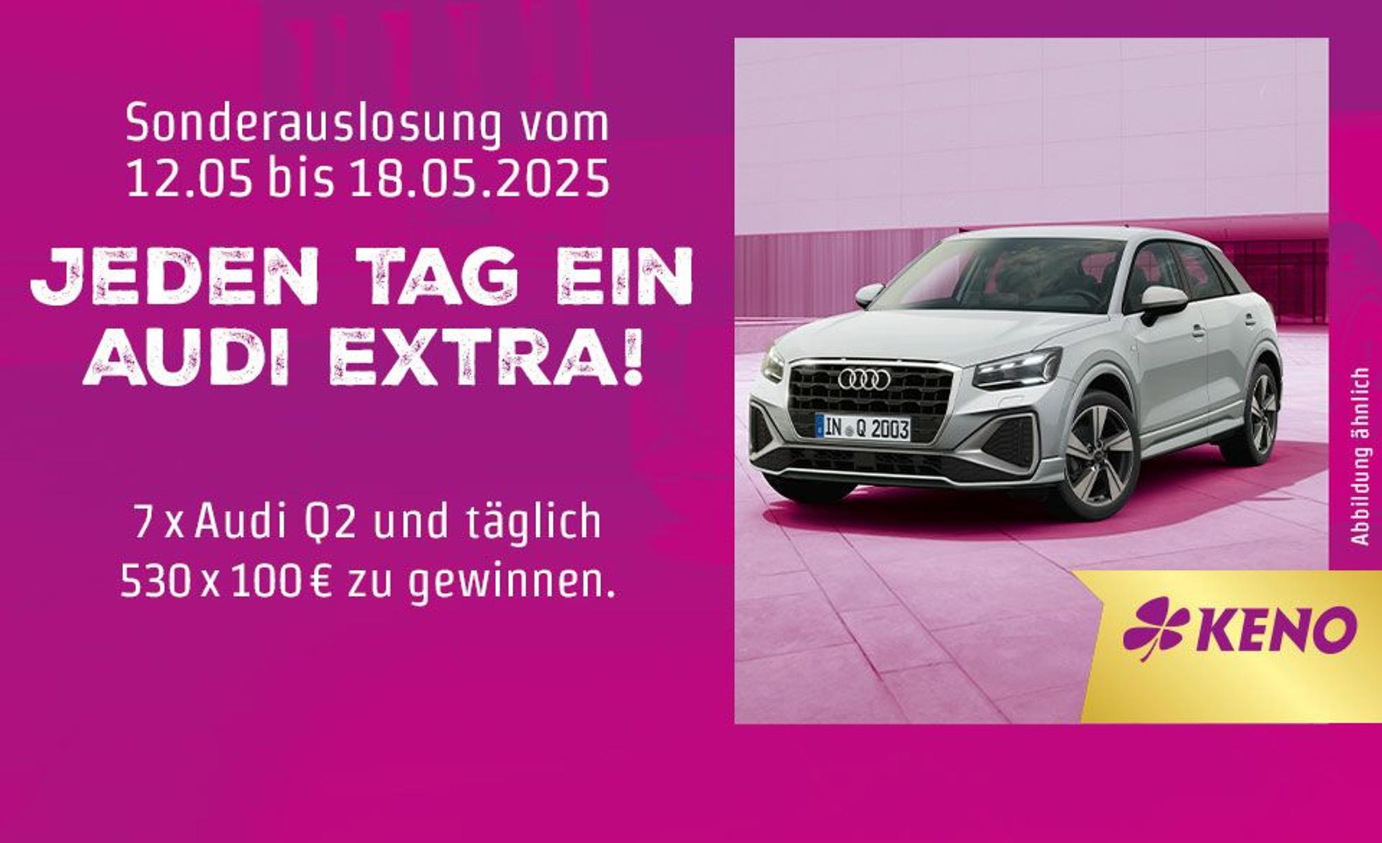 Vom 12. bis 18. Mai (Montag bis Sonntag) mit Keno täglich bundesweit einen Audi Q2 gewinnen.