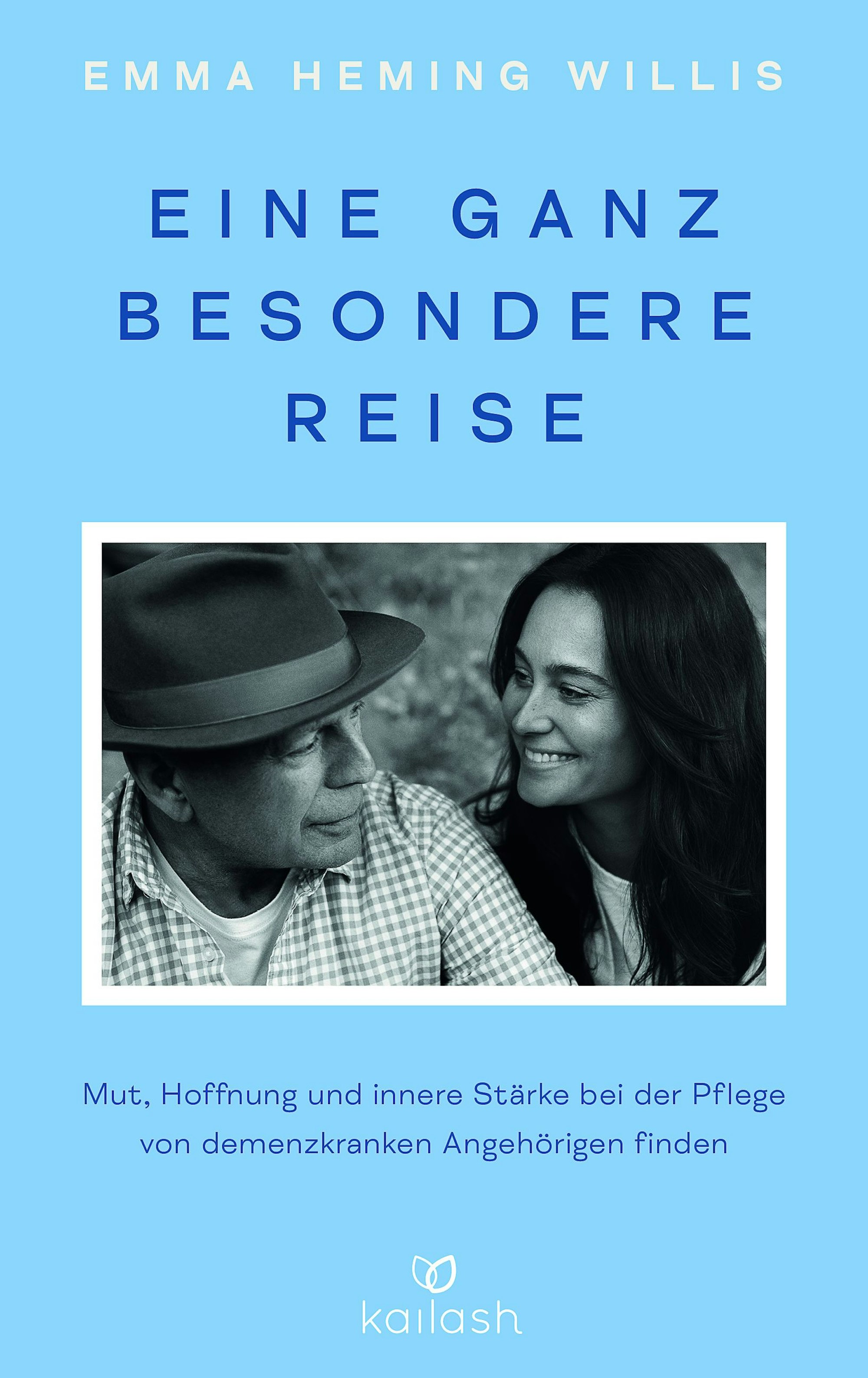 Dieses vom Kailash Verlag zur Verfügung gestellte Foto zeigt das Buchcover des Ratgeberbuches „Eine ganz besondere Reise“ von Emma Heming Willis, Ehefrau von Schauspieler Bruce Willis, über die Pflege eines Partners oder Angehörigen mit Demenz.