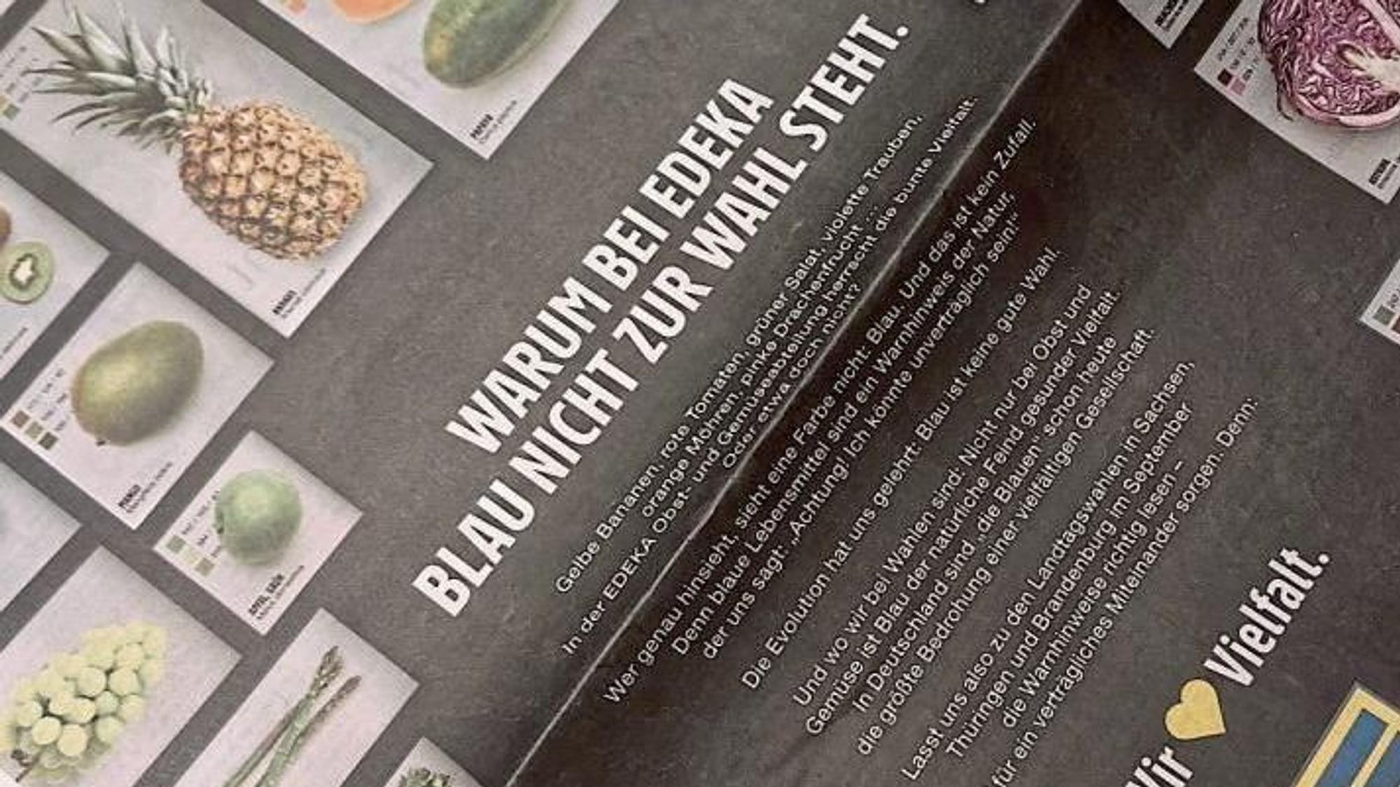 Rund um die Europawahl im vergangenen Jahr schaltete Edeka eine Zeitungsanzeige mit dem Satz: „Warum bei Edeka Blau nicht zur Wahl steht“ – eine Anspielung auf die AfD