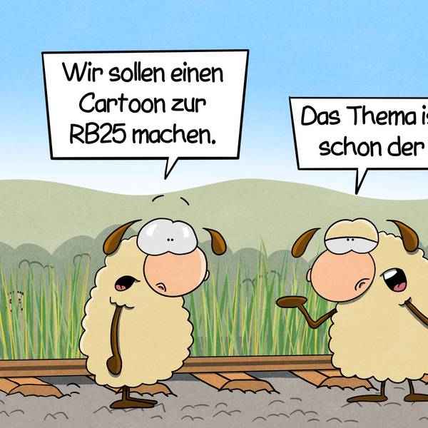 Zwei Schafe stehen an Bahnschienen. Das eine sagt: „Wir sollen einen Cartoon zur RB25 machen.“ Das andere antwortet: „Das Thema ist doch schon der Witz.“