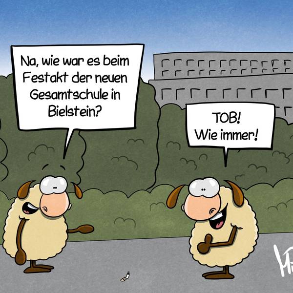 Zwei Schafe stehen vor einem Schulgebäude. Das eine fragt: „Na, wie war es beim Festakt der neuen Gesamtschule in Bielstein?“ Das andere antwortet: „TOB! Wie immer!“