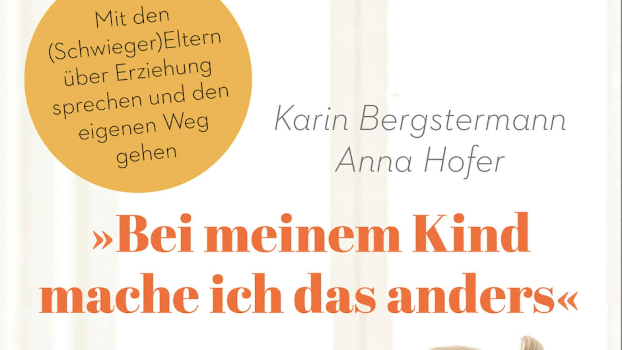 Cover des Buches „Bei meinem Kind mache ich das anders“