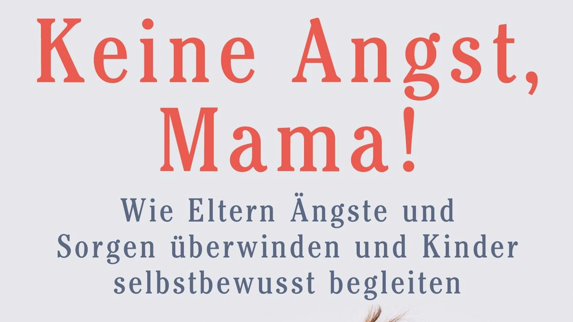 Cover des Buches „Keine Angst, Mama!“